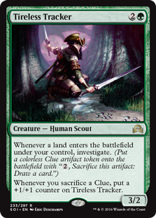 Tireless Tracker
 Whenever a land enters the battlefield under your control, investigate. (Create a colorless Clue artifact token with "{2}, Sacrifice this artifact: Draw a card.")
Whenever you sacrifice a Clue, put a +1/+1 counter on Tireless Tracker.